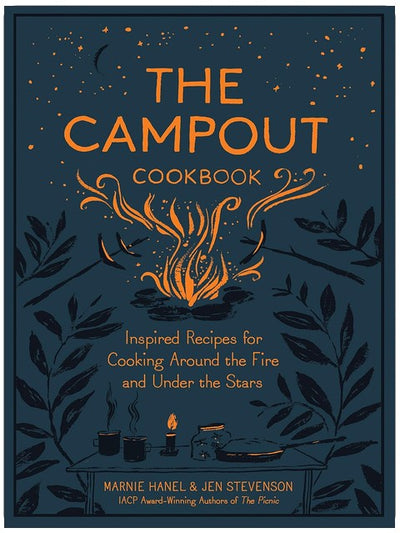 Le livre de recettes du camping : des recettes inspirées pour cuisiner autour du feu et sous les étoiles