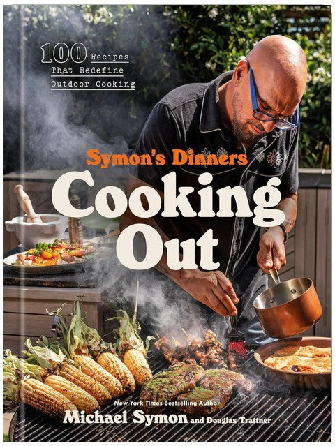 Symon's Dinners Cooking Out: 100 Rezepte, die Outdoor-Kochen neu definieren