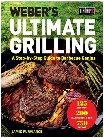 Weber : le guide ultime de la grillade, étape par étape, pour des barbecues parfaits