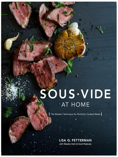 Sous-vide à la maison : La technique moderne pour des repas parfaitement cuits [Un livre de cuisine]
