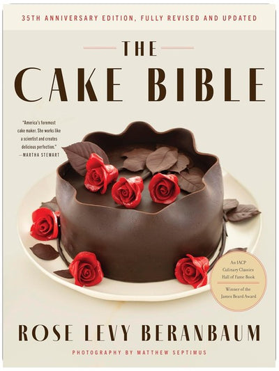 The Cake Bible, 35e édition anniversaire : Le guide de cuisson de gâteaux ultime avec des recettes classiques et modernes, des techniques et des méthodes de décoration