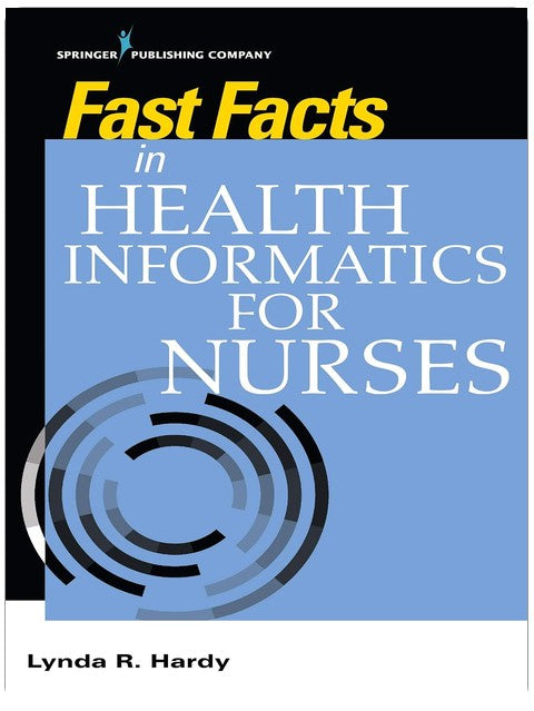 Fast Facts in Health Informatics for Nurses