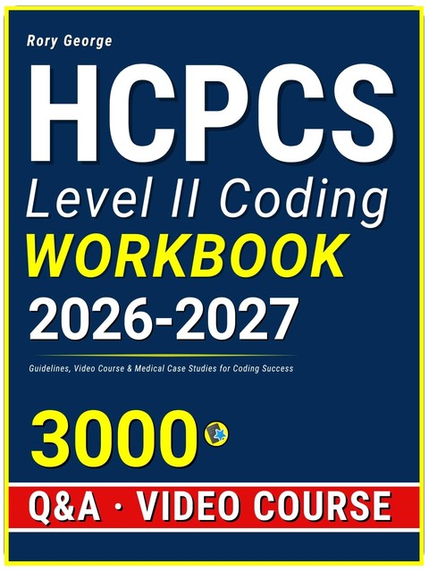 HCPCS Level II Coding Workbook: Master Medical Billing & Reimbursement | Video Course & Extra Resources