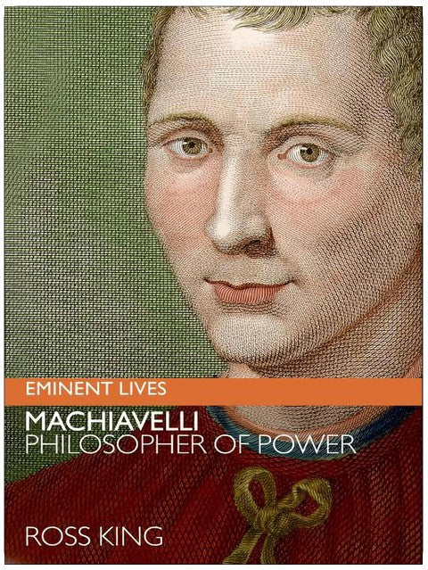 Machiavel : Le Philosophe du pouvoir (Vies éminentes)