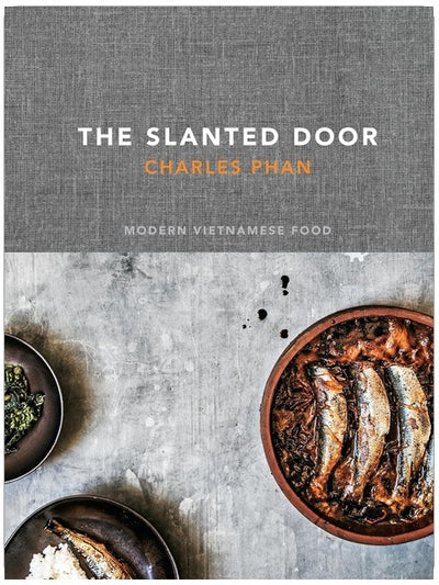 The Slanted Door: Cuisine vietnamienne moderne [Livre de cuisine]
