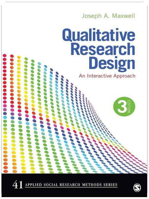 Qualitative Research Design: An Interactive Approach (Applied Social Research Methods)