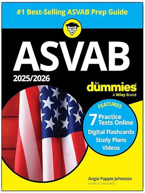 2025/2026 ASVAB For Dummies: Book + 7 Practice Tests, Flashcards, and Videos Online