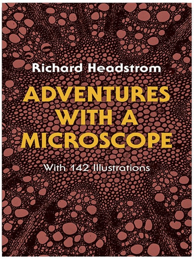 Aventures avec un microscope : Avec 142 illustrations