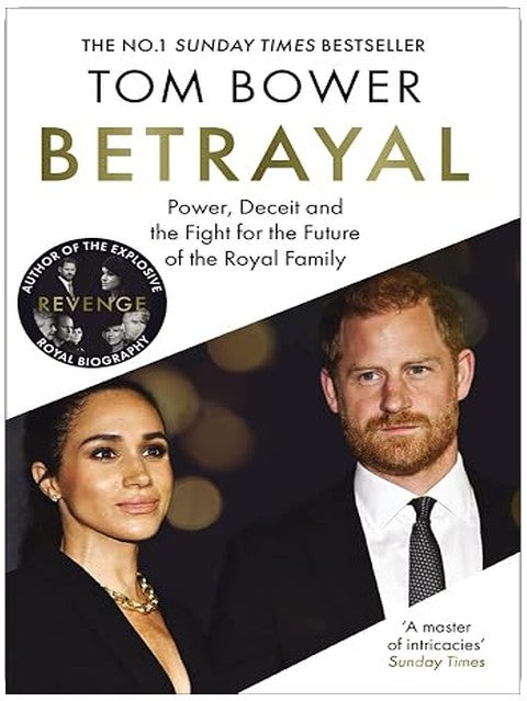 Betrayal: Power, Deceit and the Fight for the Future of the Royal Family