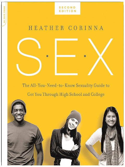 S.E.X., deuxième édition : Le guide complet de la sexualité pour les adolescents et les jeunes adultes