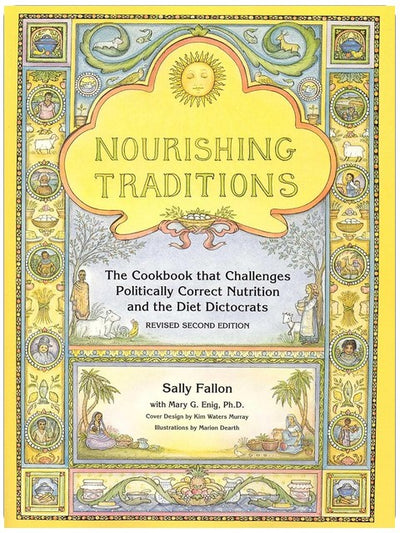 Nourishing Traditions : Le livre de recettes qui défie la nutrition politiquement correcte et les dictateurs du régime alimentaire