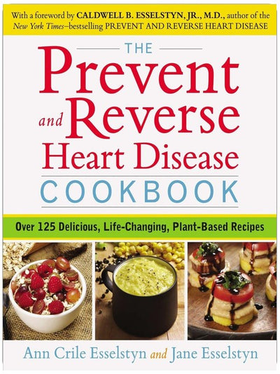 *The Prevent and Reverse Heart Disease Cookbook :* Plus de 125 recettes végétaliennes délicieuses qui changent la vie