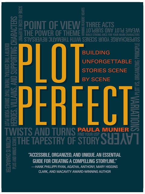 Plot Perfect: How to Build Unforgettable Stories Scene by Scene