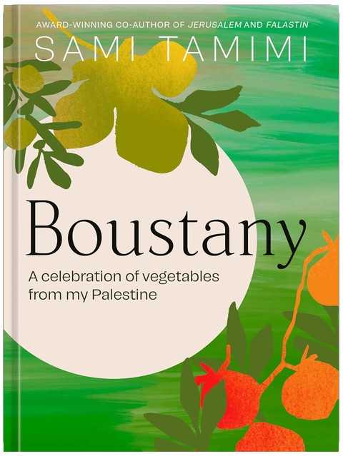 Boustany : Ma cuisine palestinienne des légumes [Un livre de recettes]