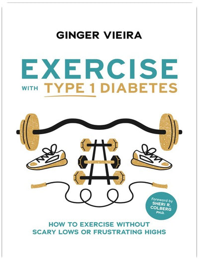 Faire de l’exercice avec le diabète de type 1 : comment faire de l’exercice sans hypoglycémies effrayantes ni hyperglycémies frustrantes