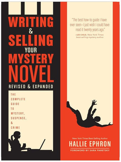 Writing and Selling Your Mystery Novel Revised and Expanded Edition: The Complete Guide to Mystery, Suspense, and Crime