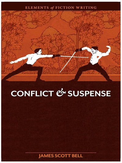 Elements of Fiction Writing: Conflict and Suspense