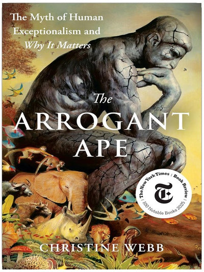 Le Singe arrogant : Le mythe de l'exceptionnalisme humain et pourquoi il importe