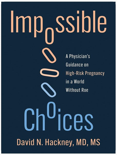 Choix impossibles : les conseils d’un médecin sur la grossesse à haut risque dans un monde sans Roe