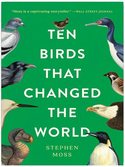 Dix oiseaux qui ont changé le monde