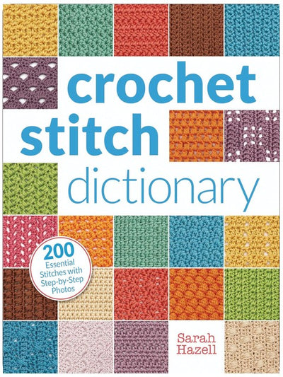 Dictionnaire de points de crochet : 200 points essentiels avec photos étape par étape
