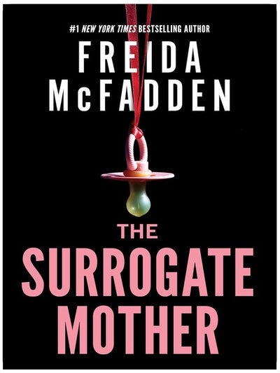 The Surrogate Mother: An addictive psychological thriller