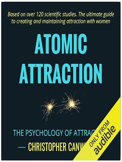 Atomic Attraction: The Psychology of Attraction