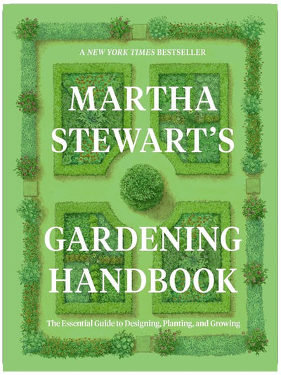 Le manuel de jardinage de Martha Stewart : Le guide essentiel pour concevoir, planter et cultiver — Un manuel de jardinage devenu un best-seller instantané du NYT