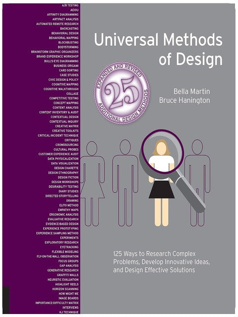 Universal Methods of Design, Expanded and Revised: 125 Ways to Research Complex Problems, Develop Innovative Ideas, and Design Effective Solutions (Rockport Universal)