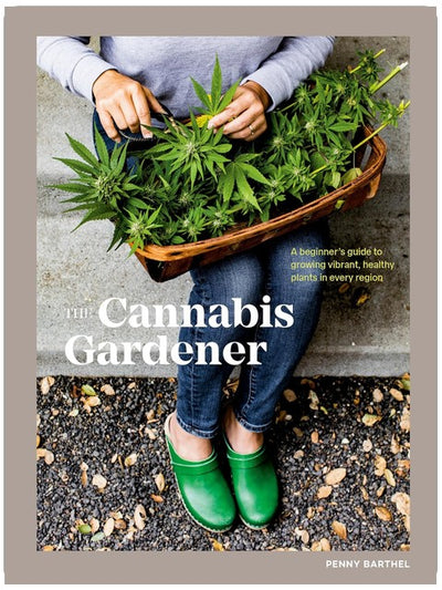 Le jardinier du cannabis : Guide du débutant pour cultiver des plantes vibrantes et saines dans toutes les régions [Un livre sur le jardinage du cannabis]