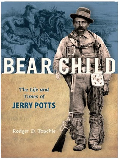 Bärenkind: Das Leben und die Zeit des Jerry Potts