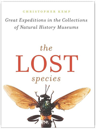 Les espèces perdues : Grandes expéditions dans les collections des musées d'histoire naturelle