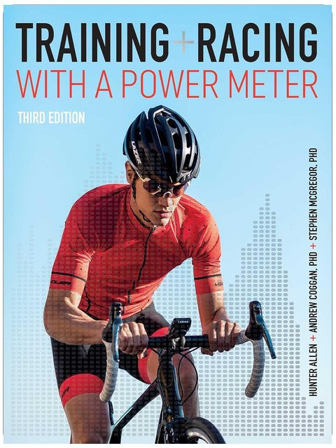 Training and Racing with a Power Meter: Third Edition