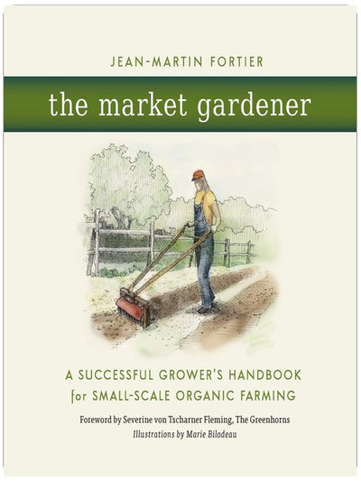 Le jardinier-maraîcher : Manuel de culture biologique à petite échelle pour des récoltes abondantes