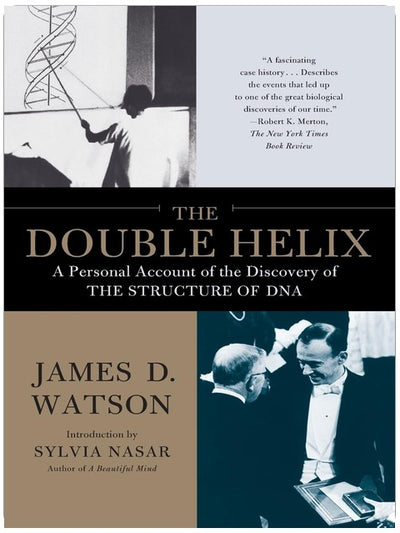 La Double Hélice : Récit d'une découverte de la structure de l'ADN