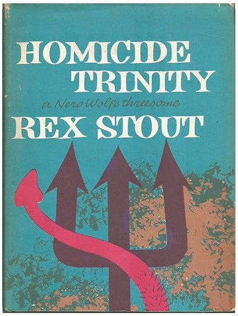 Homicide trinity: A Nero Wolfe threesome