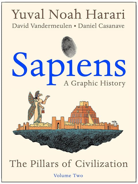 Sapiens : Une brève histoire de l'humanité en bandes dessinées, tome 2 : Les piliers de la civilisation