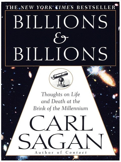 Billions & Billions: Gedanken über Leben und Tod an der Schwelle des Jahrtausends