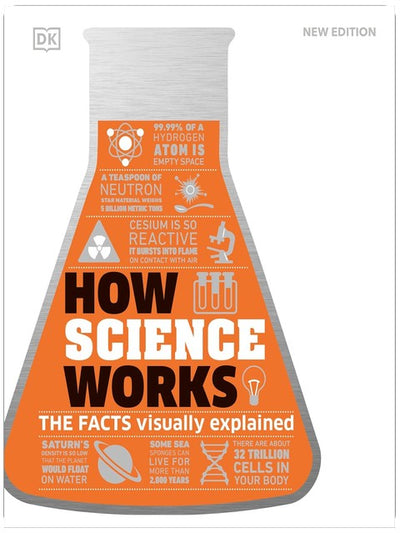 Comment fonctionne la science : les faits expliqués visuellement (DK How Stuff Works)