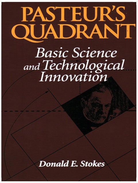Pasteur's Quadrant: Basic Science and Technological Innovation