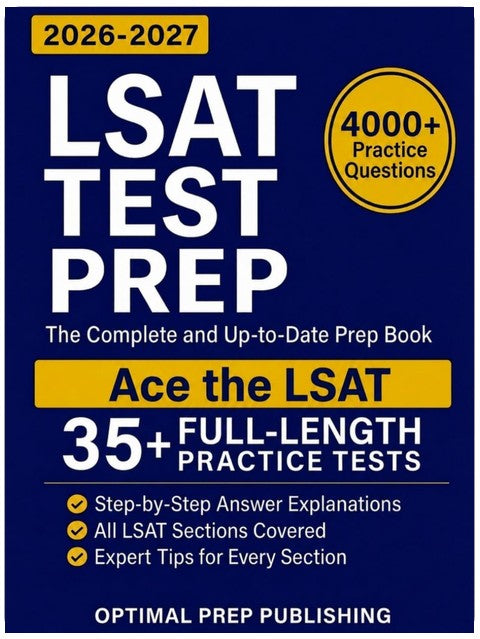 LSAT Test Prep: Das vollständige und aktuelle Vorbereitungsbuch mit vollständigen Probetests, prüfungsreifen Übungsfragen und Schritt-für-Schritt-Erklärungen, um den LSAT mit Bravour zu bestehen