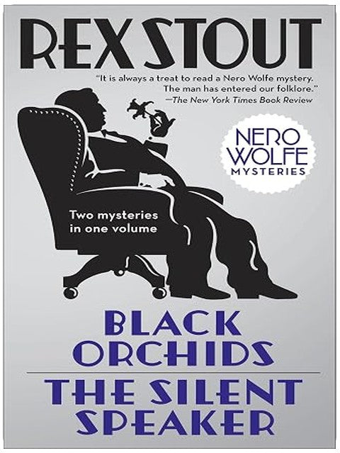 Black Orchids/The Silent Speaker: Nero Wolfe Mysteries