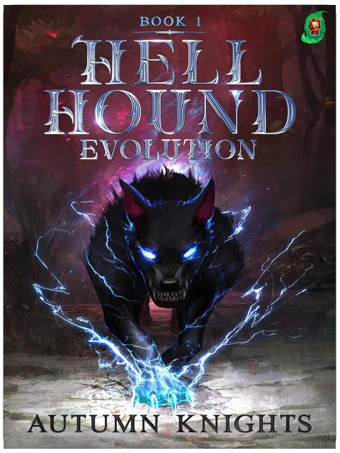 Hell Hound Evolution 1: A Monster Evolution LitRPG Adventure
