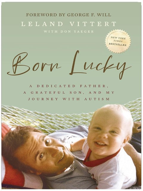 Born Lucky: Ein engagierter Vater, ein dankbarer Sohn und meine Reise mit Autismus