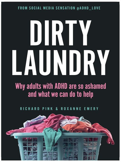 Le linge sale : pourquoi les adultes atteints de TDAH ont si honte et ce que nous pouvons faire pour les aider