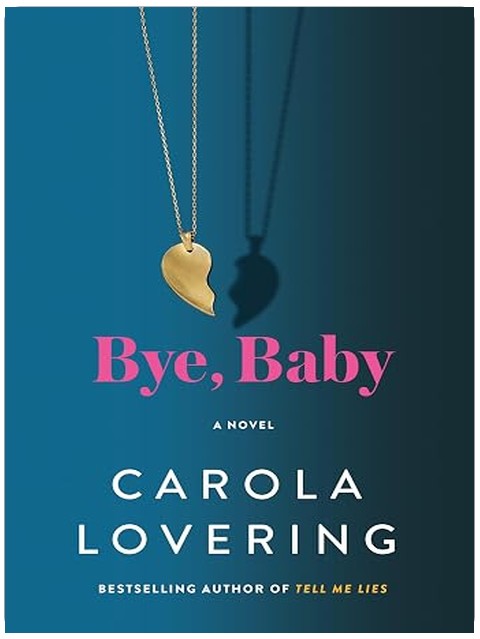 Bye, Baby: A Novel