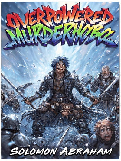 Overpowered Murderhobo Book One: An OP MC Isekai Adventure