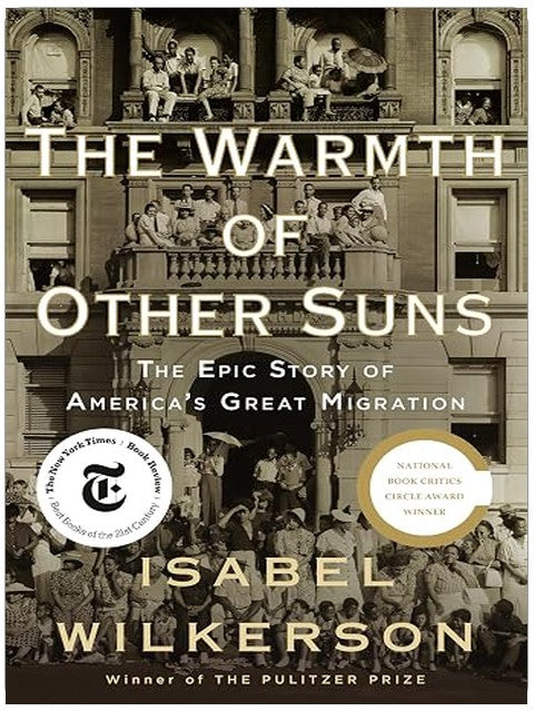 The Warmth of Other Suns: The Epic Story of America's Great Migration
