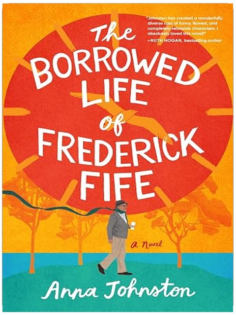The Borrowed Life of Frederick Fife: A Heartwarming Story of Redemption and Forgiveness, Discover the Power of Second Changes and Found Family