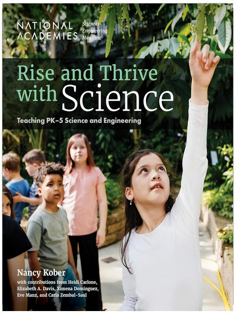 S'élever et s'épanouir grâce à la science : Enseigner la science et l'ingénierie de la maternelle au CM2 (Faire progresser l'enseignement des sciences, de la technologie, de l'ingénierie et des mathématiques)
